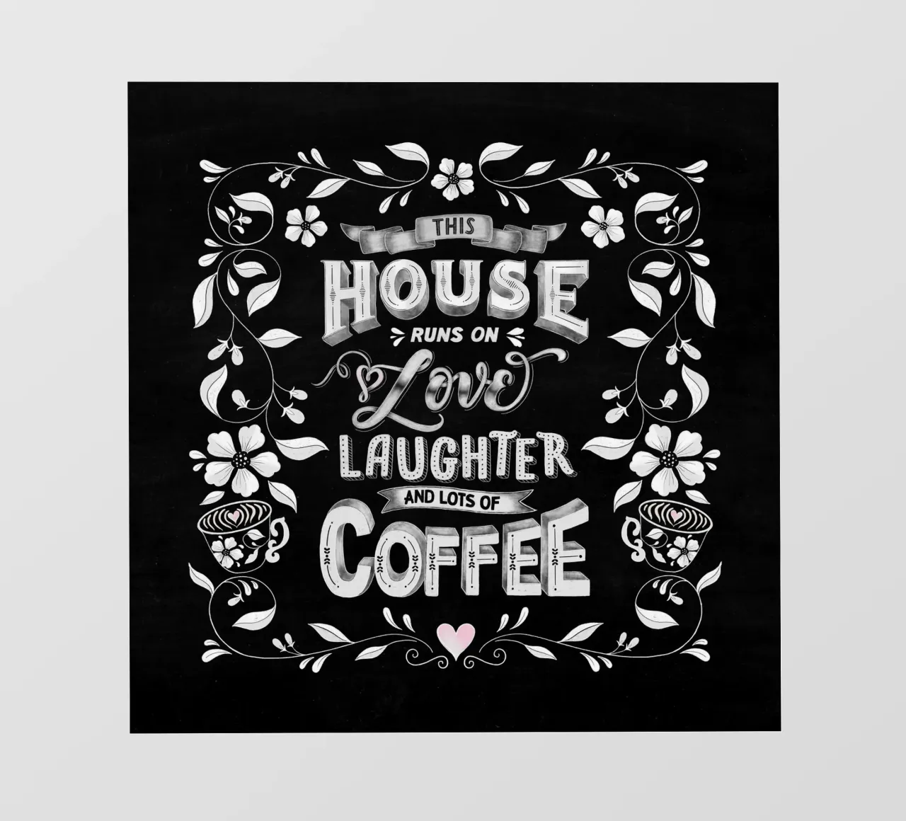 Kreide Lettering: Questa casa funziona con l'amore, le risate e il caffè pellicola backlit da CalliLetters
