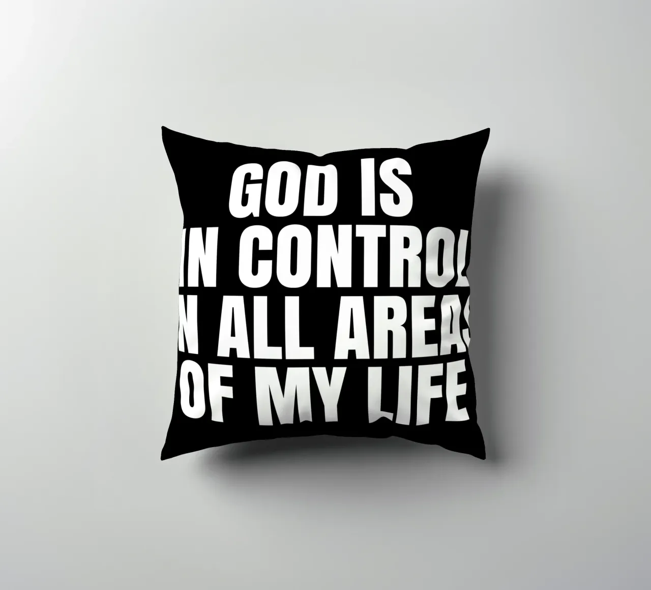 God is in control in all areas of my life cuscino da happieeagle