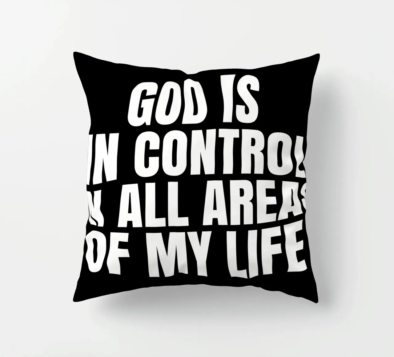 God is in control in all areas of my life cuscino da happieeagle