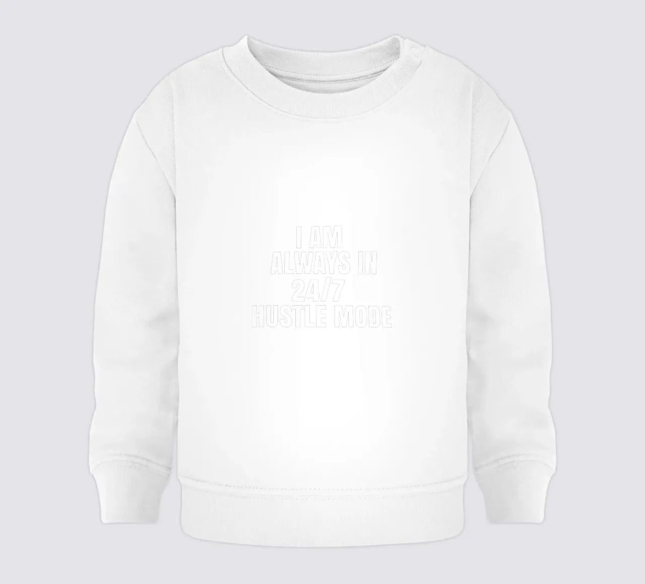 I am always in  24/7 hustle mode sudadera de bebé de happieeagle