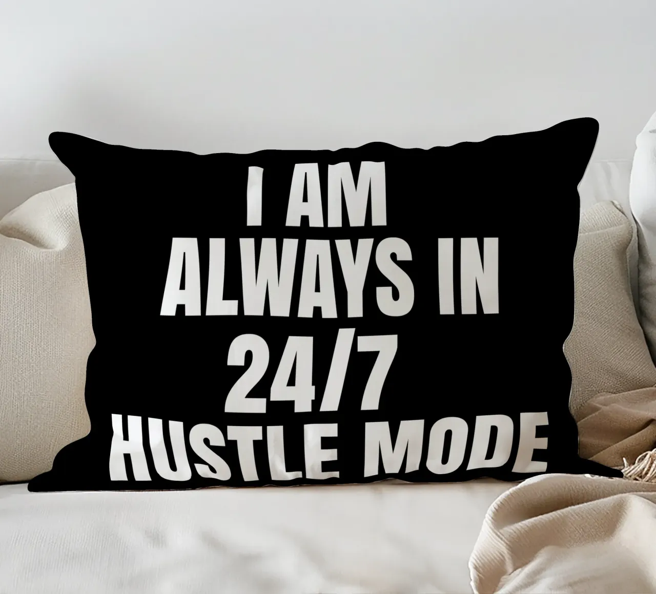 I am always in  24/7 hustle mode cuscino da happieeagle
