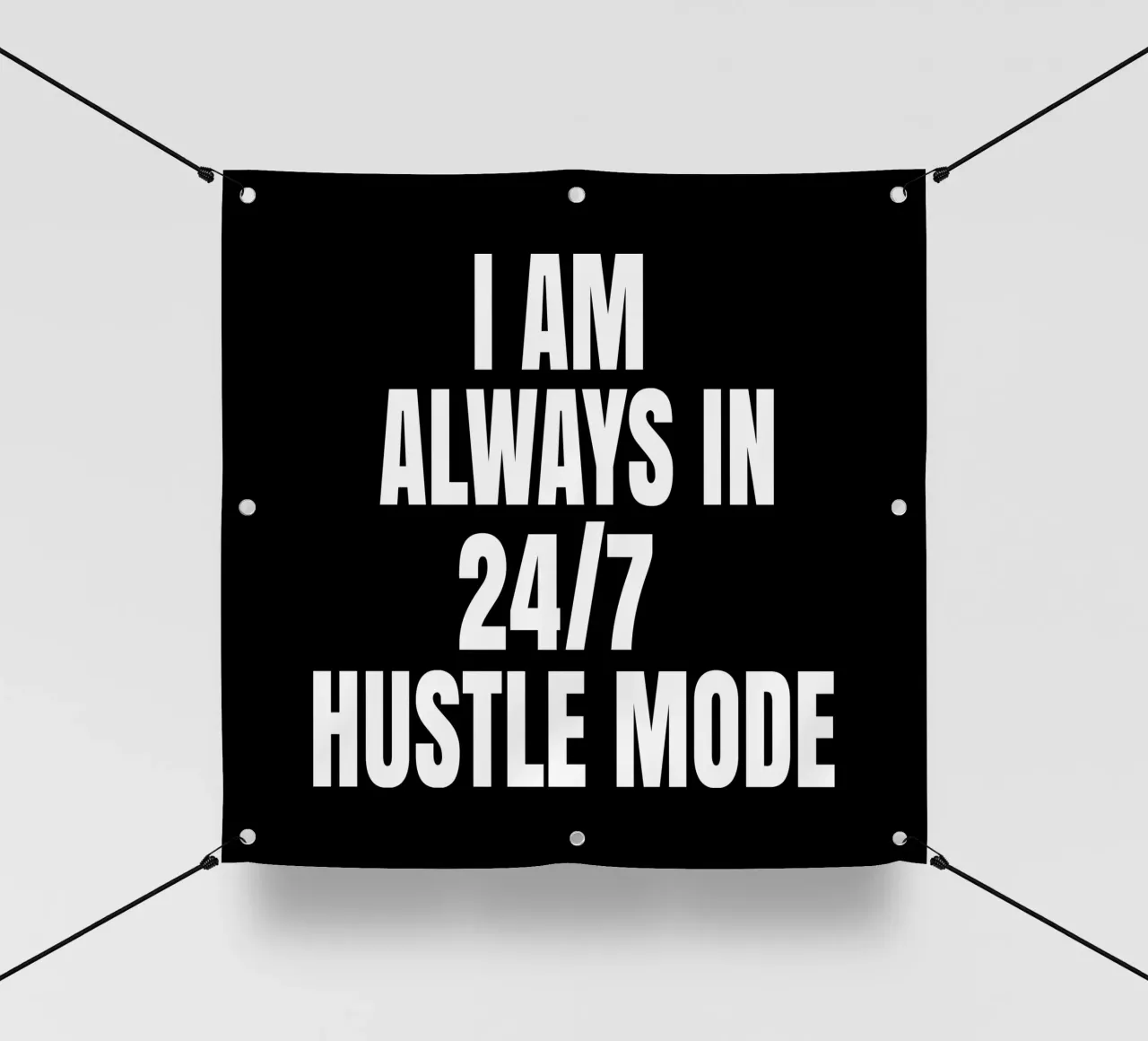 I am always in 24/7 hustle mode telo in pvc da happieeagle