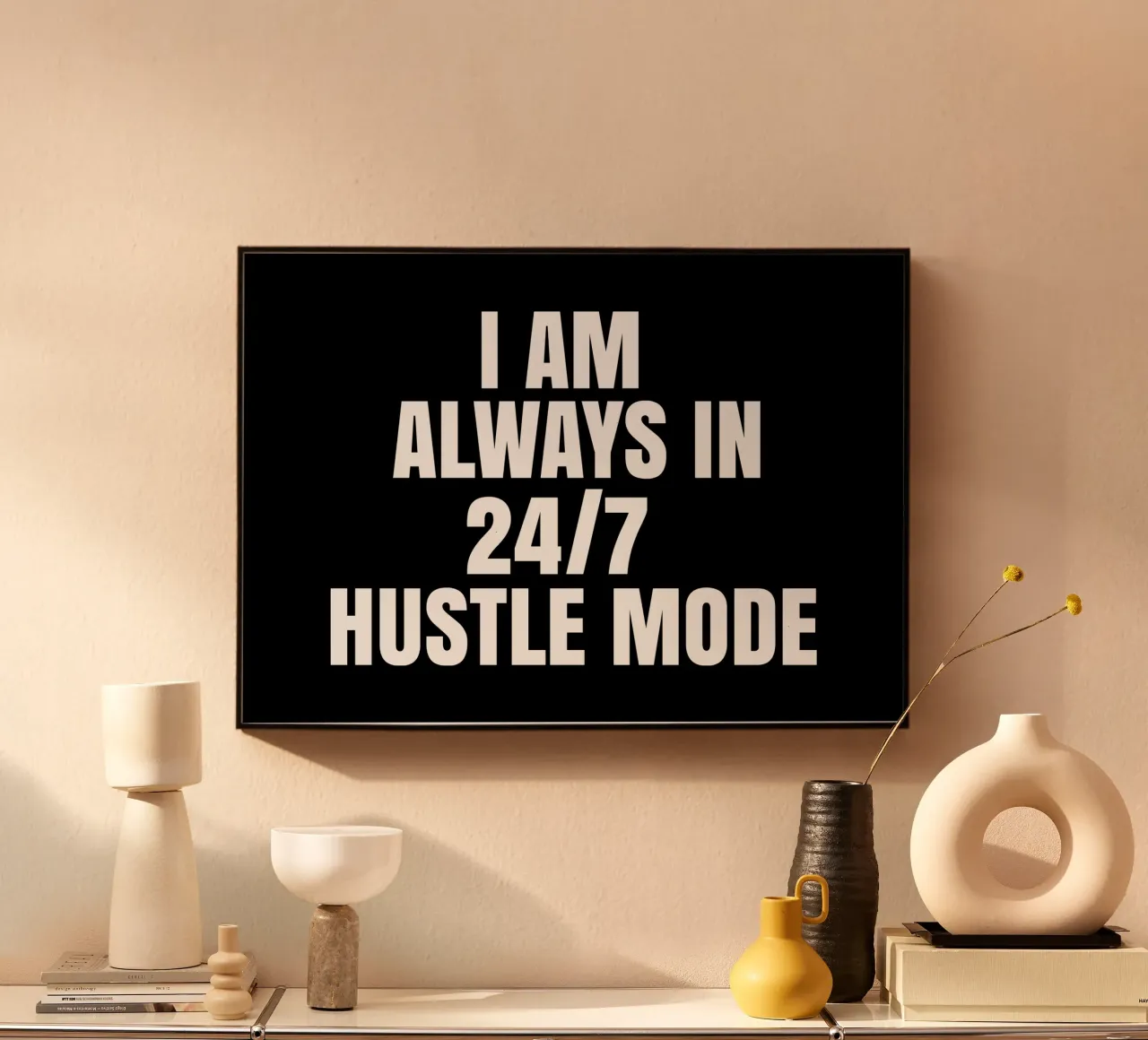 I am always in  24/7 hustle mode metacrilato de happieeagle