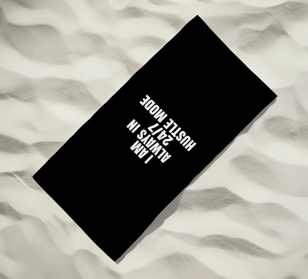 I am always in 24/7 hustle mode telo mare da happieeagle