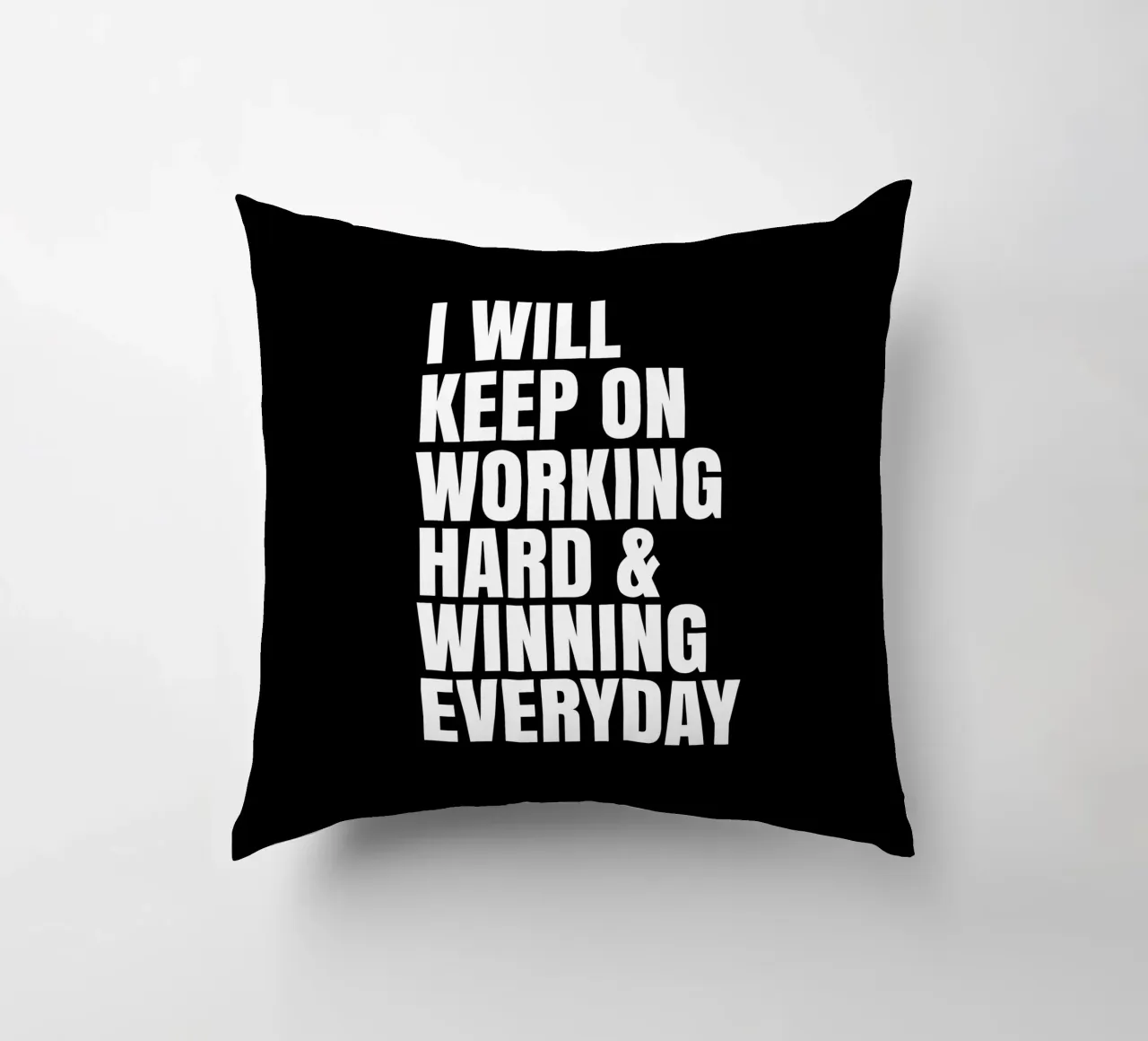 I will keep on working hard and winning everyday cuscino da happieeagle