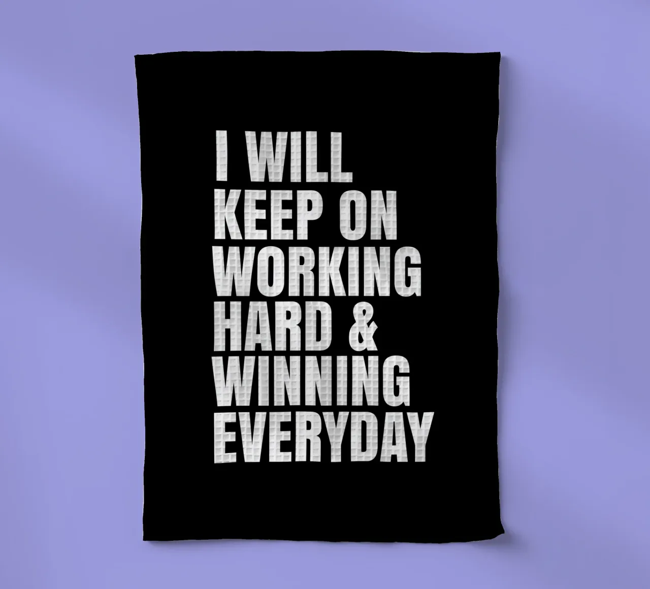 I will keep on working hard and winning everyday canovaccio da cucina da happieeagle