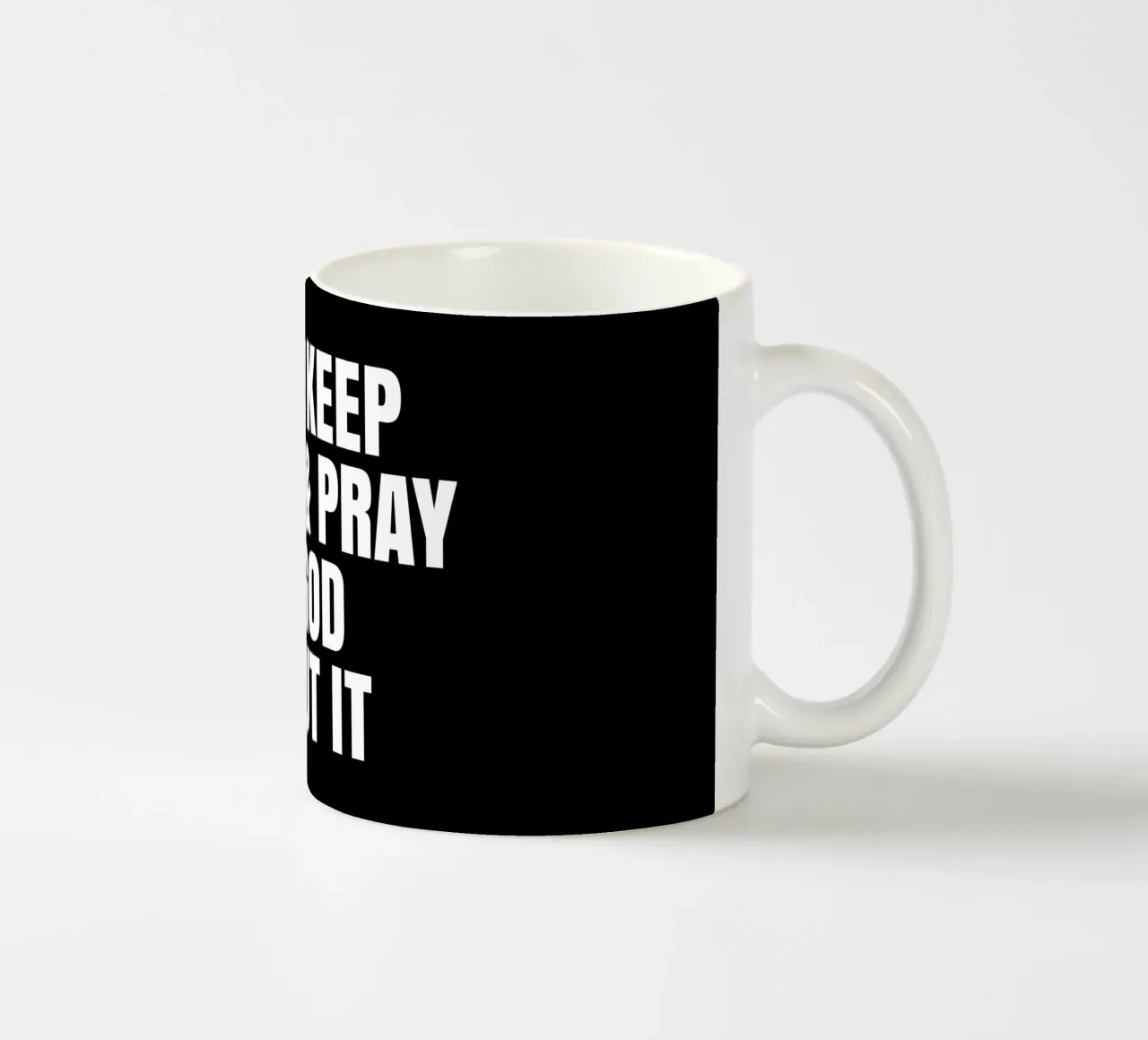 Just keep calm and pray to God about it tazza in ceramica da happieeagle