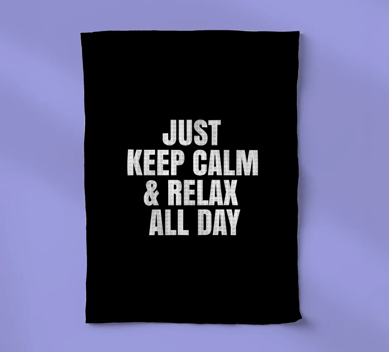 Just keep calm and relax all day canovaccio da cucina da happieeagle