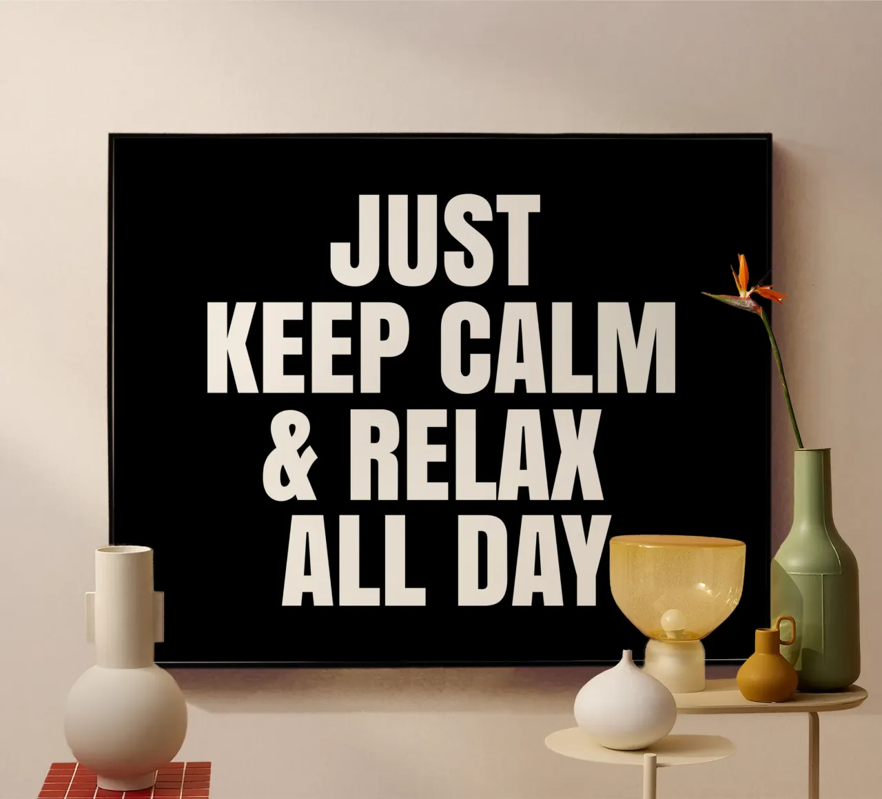 Just keep calm and relax all day plexiglass da happieeagle