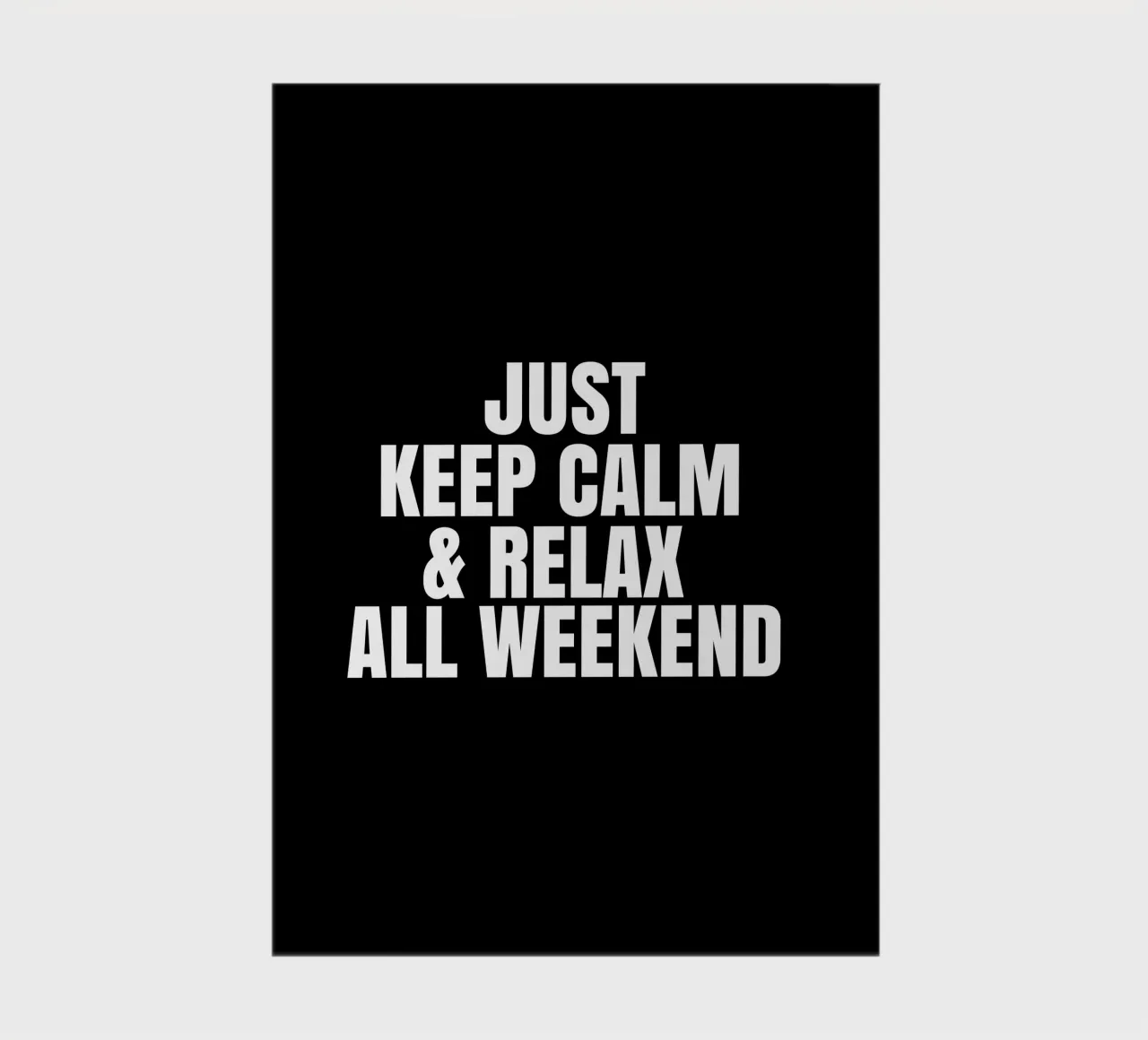 Just keep calm and relax all weekend carnet de notes de happieeagle