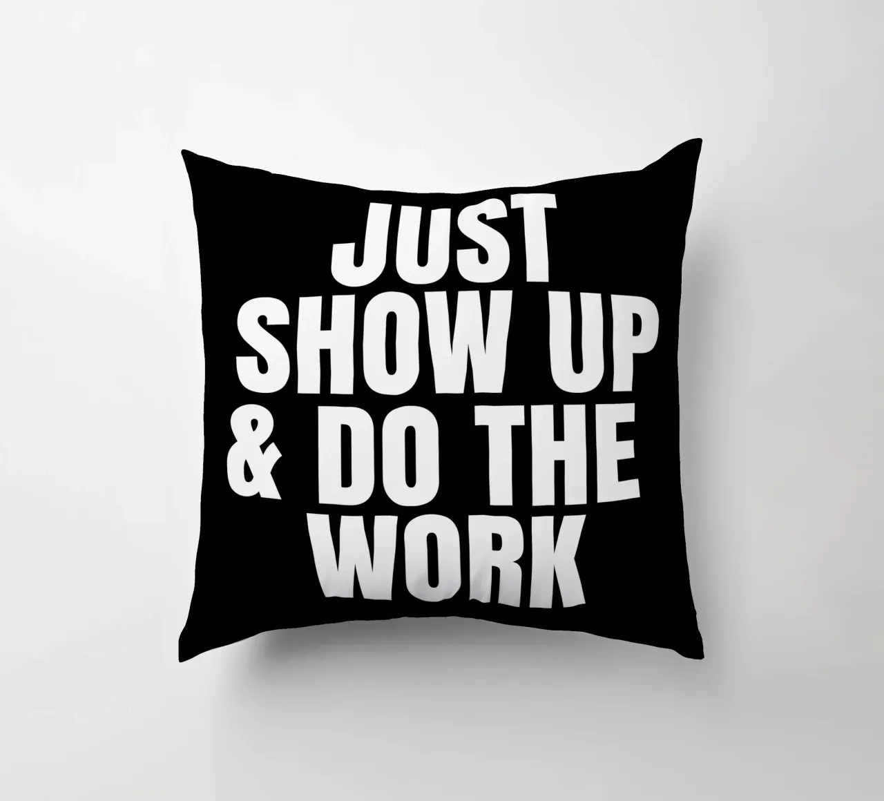 Just show up and do the work cojín de happieeagle