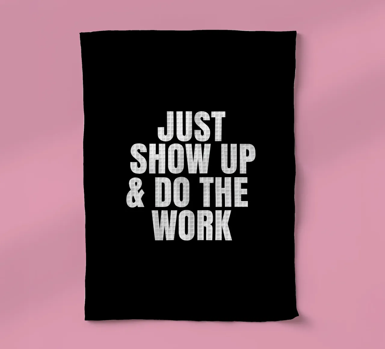 Just show up and do the work canovaccio da cucina da happieeagle