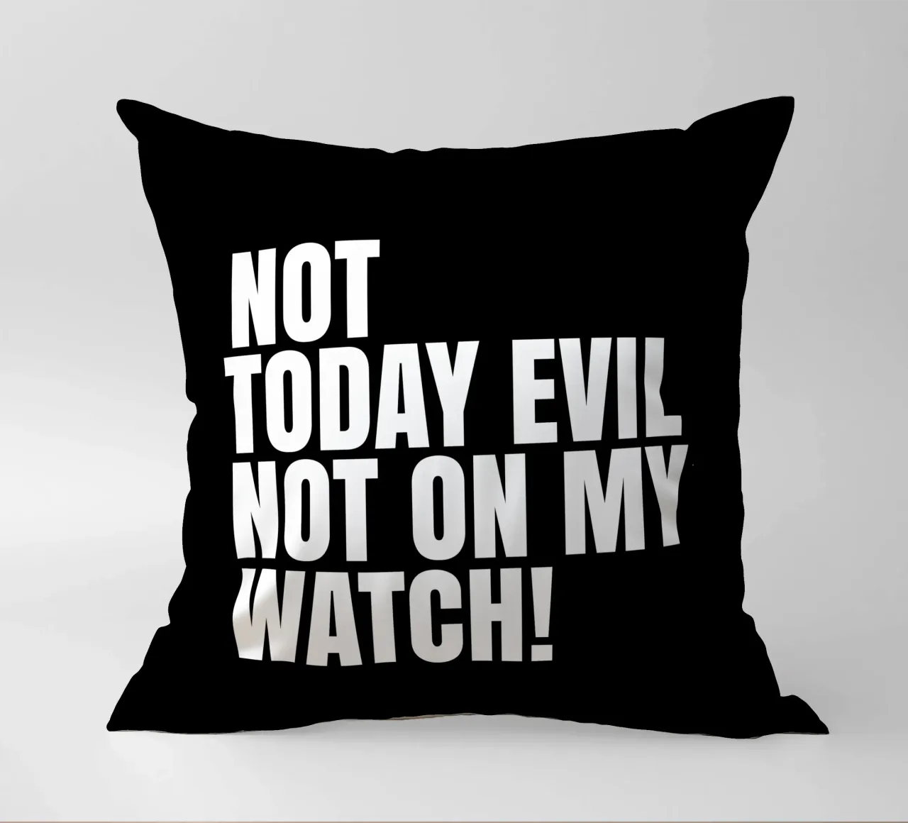 Not today evil. Not on my watch cuscino da happieeagle