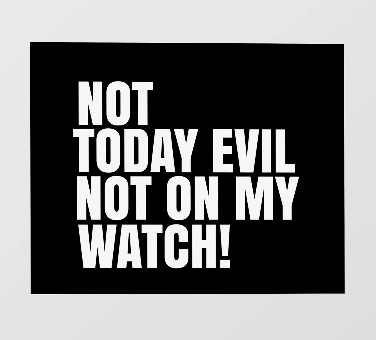 Not today evil. Not on my watch telo in pvc da happieeagle