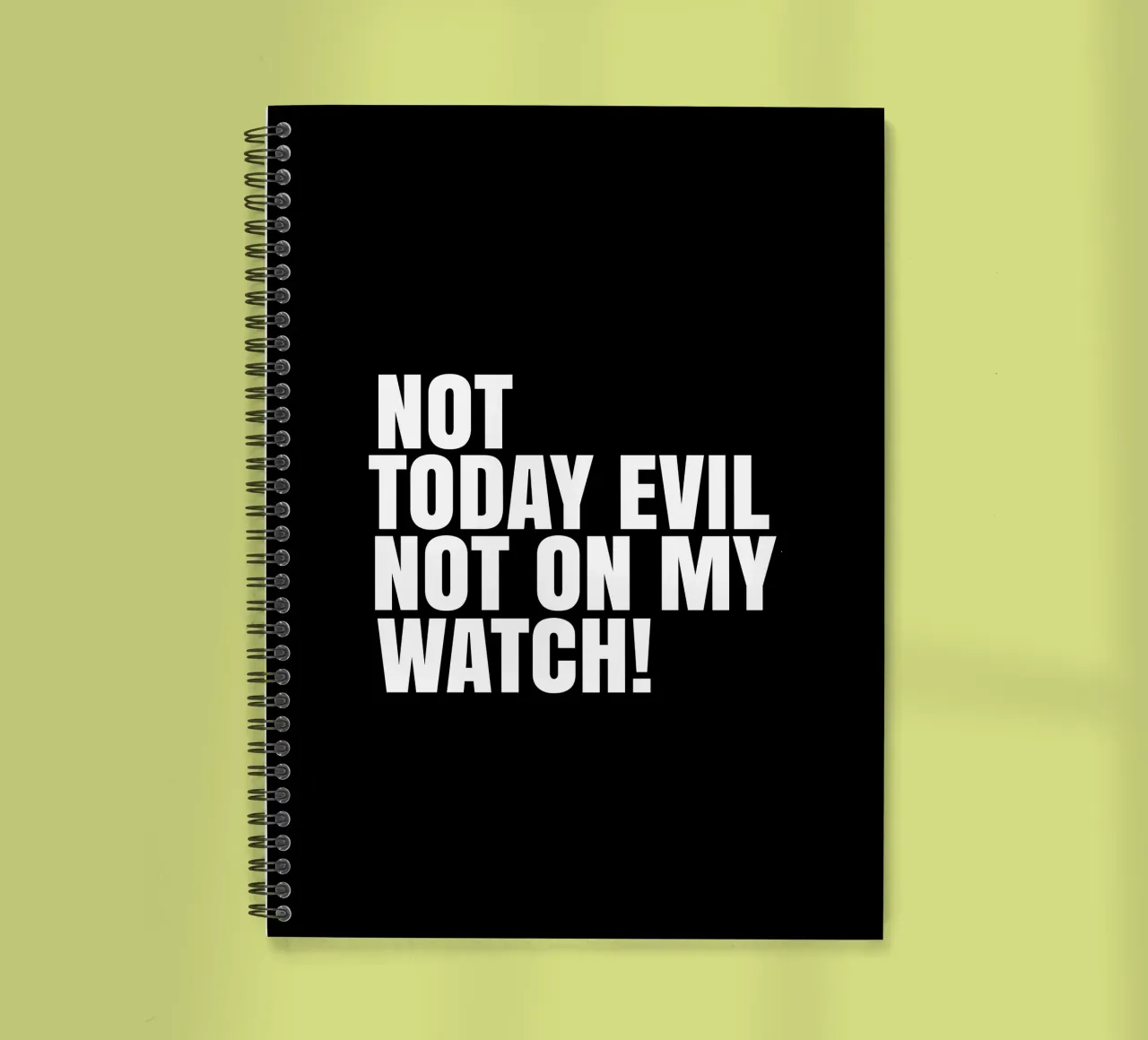 Not today evil. Not on my watch spiral notebook by happieeagle