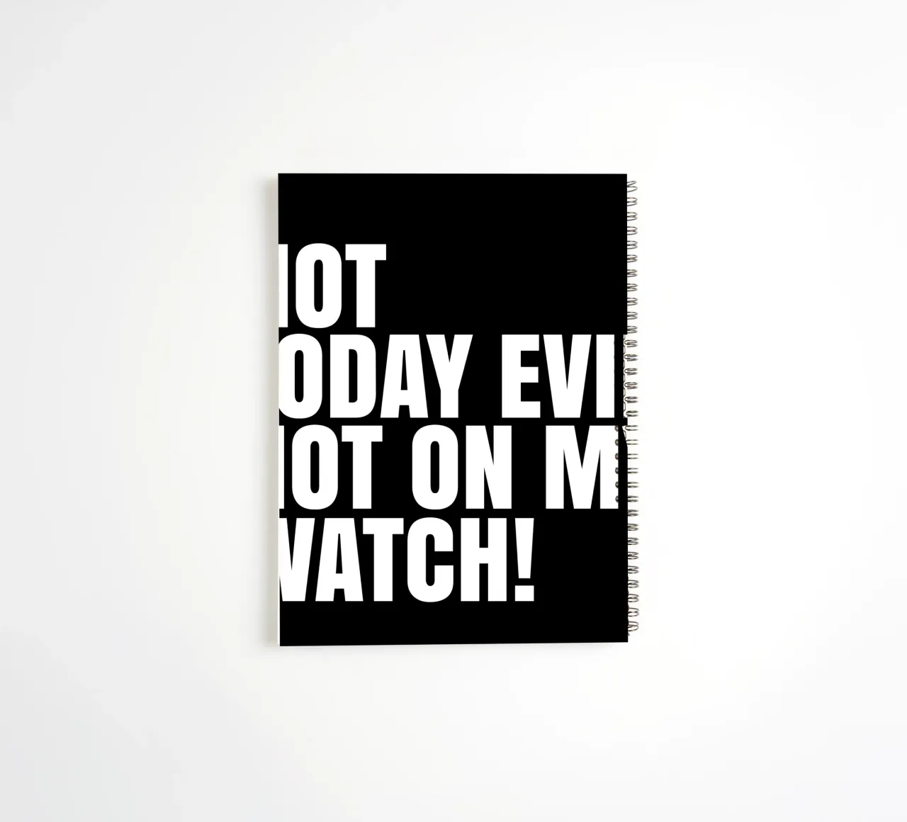 Not today evil. Not on my watch spiral notebook by happieeagle