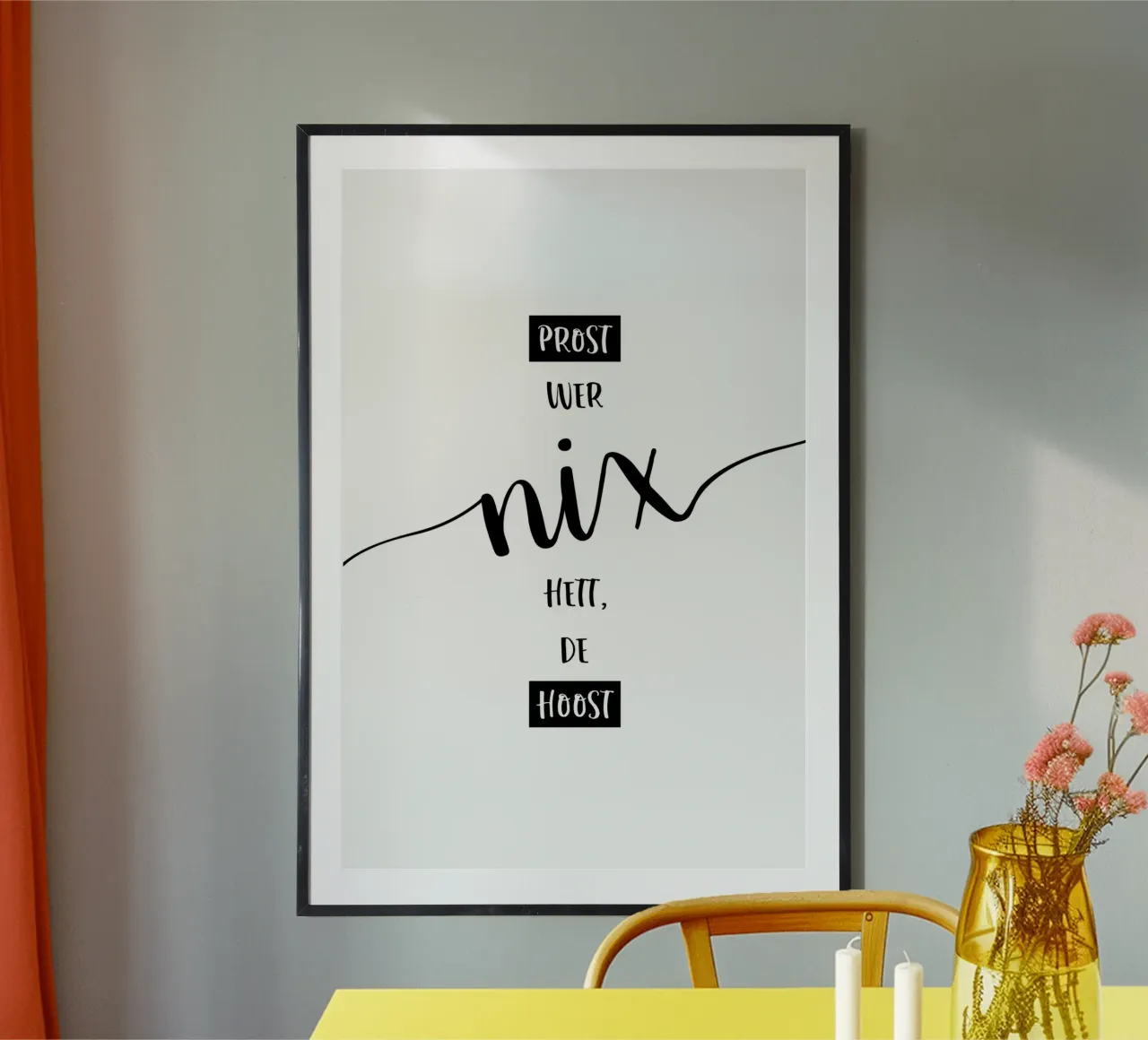 Plattdeutsch PROST, WER NIX HETT, DE HOOST poster con telaio in legno da Melanie Viola