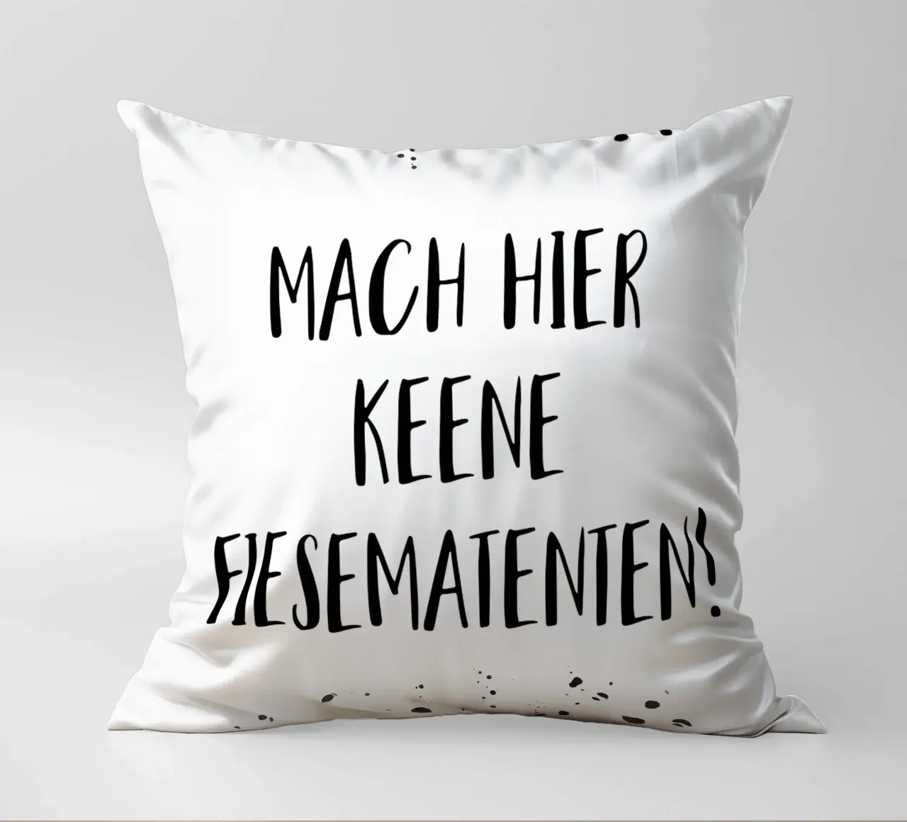 Berliner Schnauze MACH HIER KEENE FIESEMATENTEN cuscino da Melanie Viola
