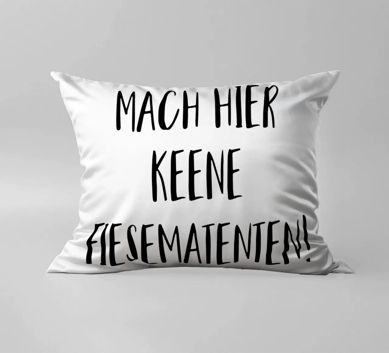 Berliner Schnauze MACH HIER KEENE FIESEMATENTEN cuscino da Melanie Viola