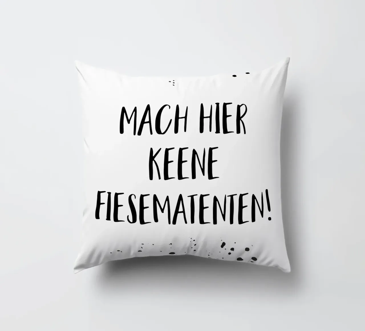 Berliner Schnauze MACH HIER KEENE FIESEMATENTEN cuscino da Melanie Viola