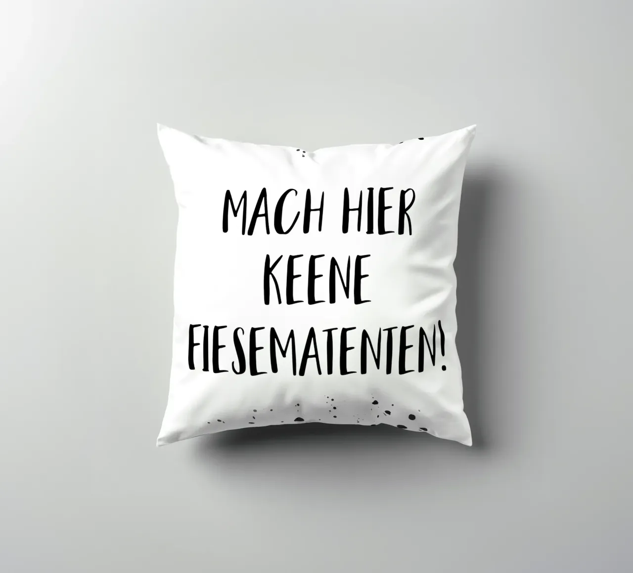 Berliner Schnauze MACH HIER KEENE FIESEMATENTEN cuscino da Melanie Viola
