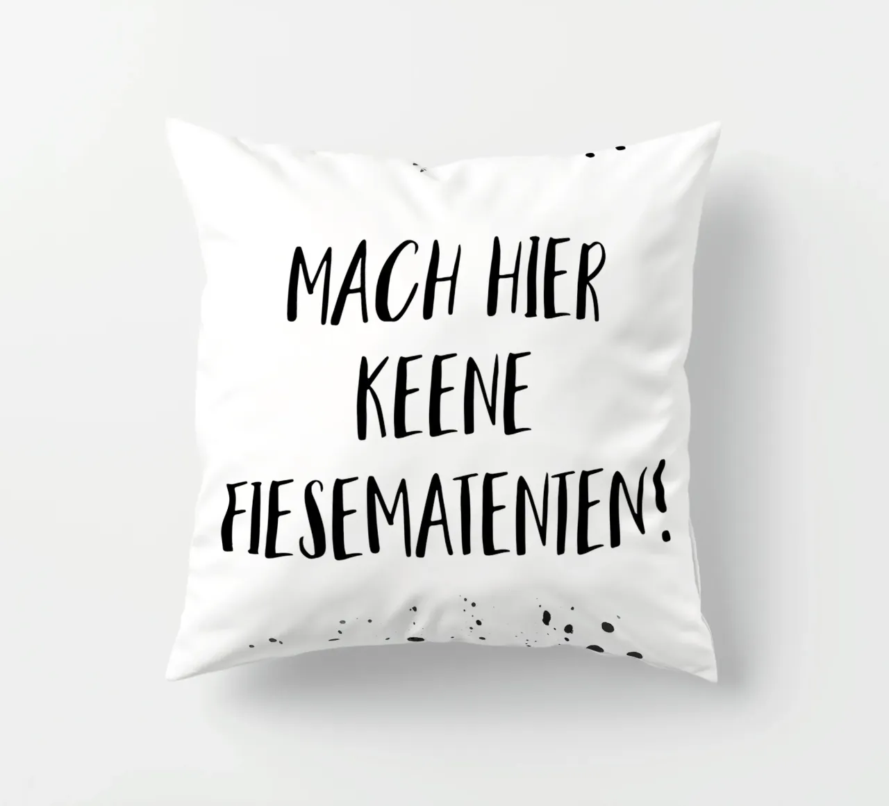 Berliner Schnauze MACH HIER KEENE FIESEMATENTEN cuscino da Melanie Viola