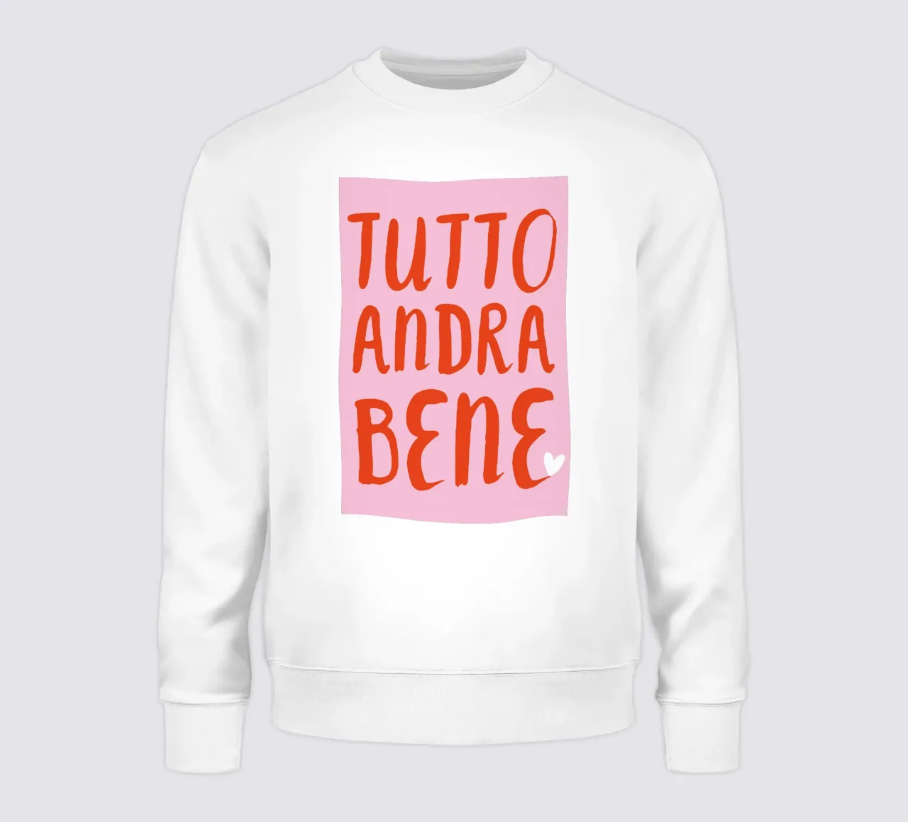 Tutto andra bene sweatshirt by Ohkimiko