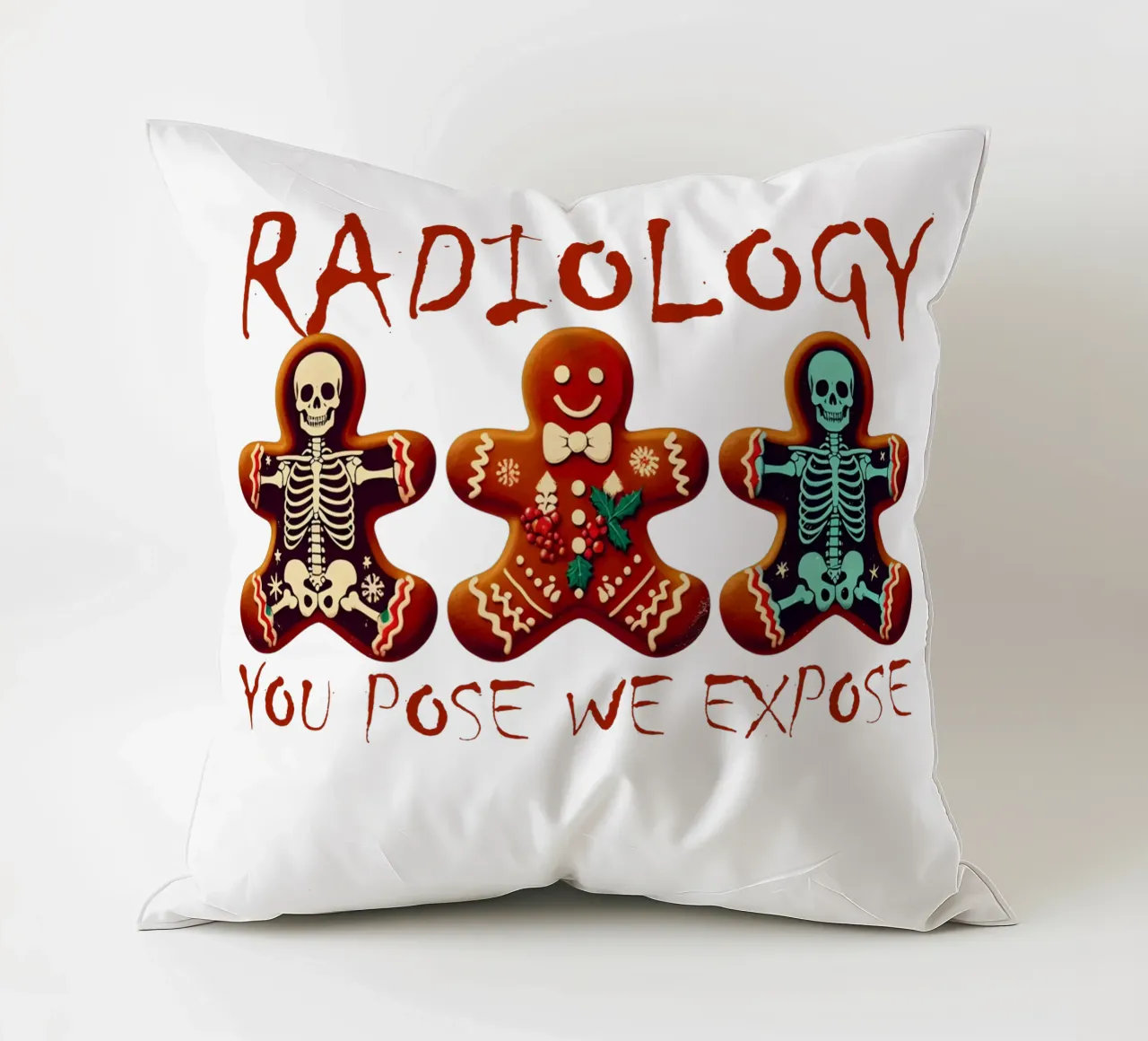 RADIOLOGY. YOU POSE WE EXPOSE cuscino da edsonramosart