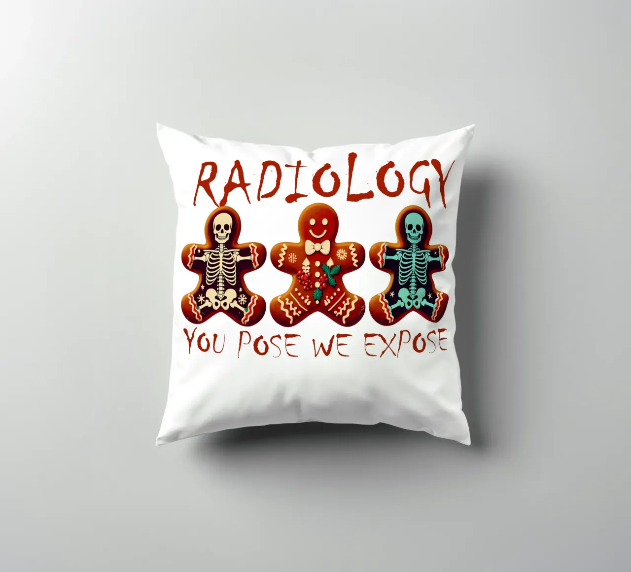 RADIOLOGY. YOU POSE WE EXPOSE cuscino da edsonramosart