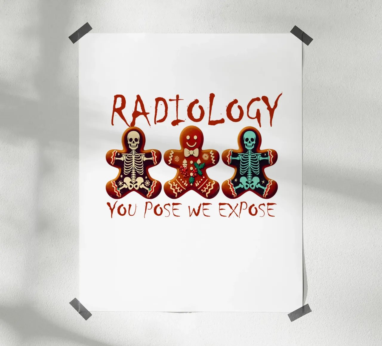 RADIOLOGY. YOU POSE WE EXPOSE poster da edsonramosart