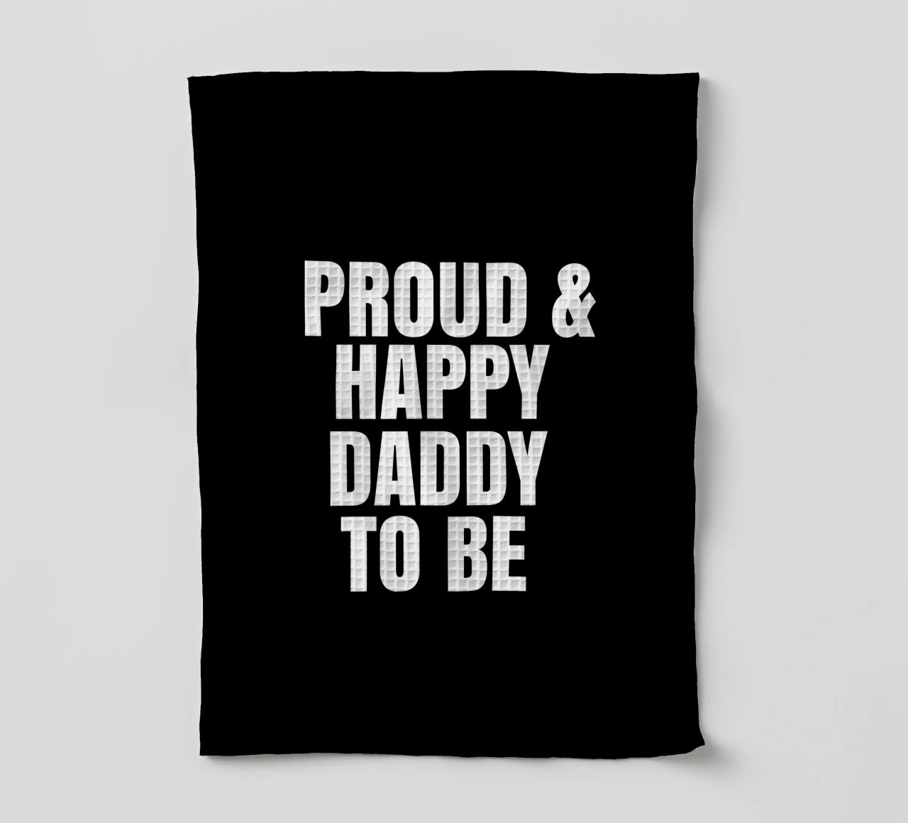 Proud and happy daddy to be torchon de happieeagle