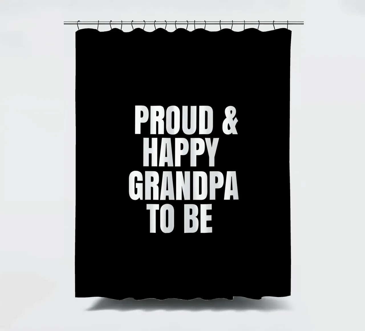 Happy and proud grandpa to be tenda da doccia da happieeagle