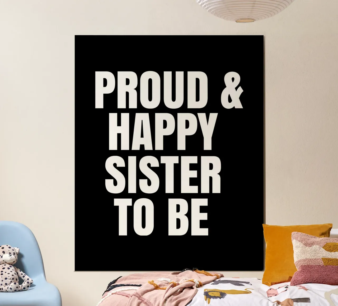 Proud and happy sister to be poster con telaio in plastica da happieeagle