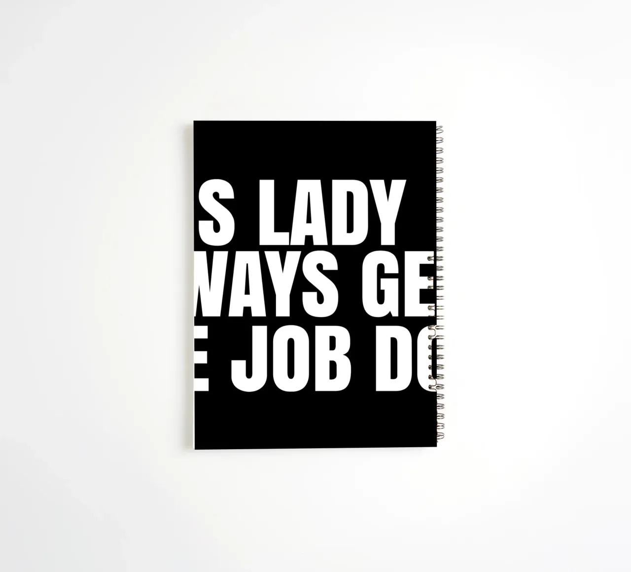 This lady always gets the job done spiral notebook by happieeagle