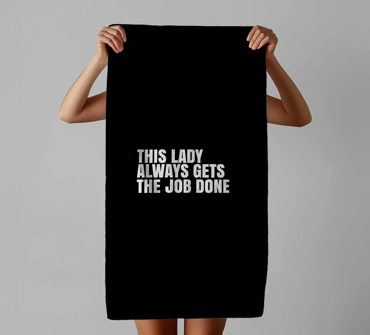 This lady always gets the job done towel by happieeagle