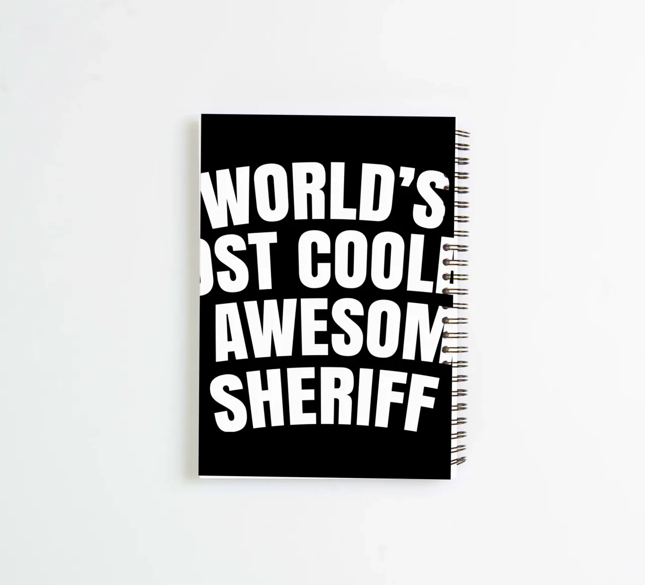 World's most coolest and awesome sheriff spiral notebook by happieeagle