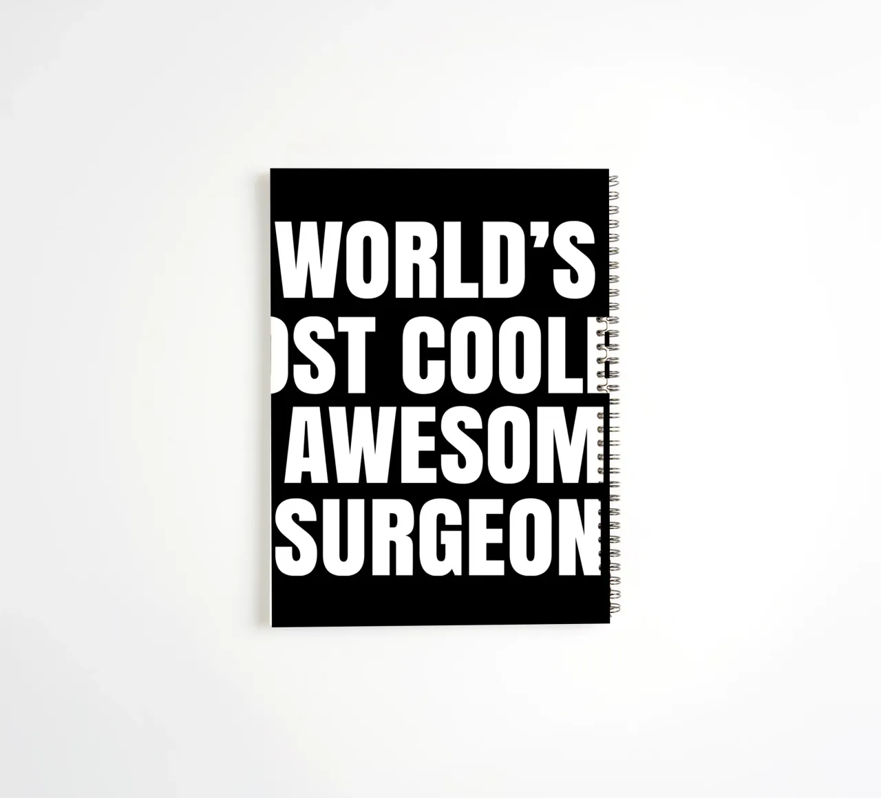 World's most coolest and awesome surgeon spiral notebook by happieeagle