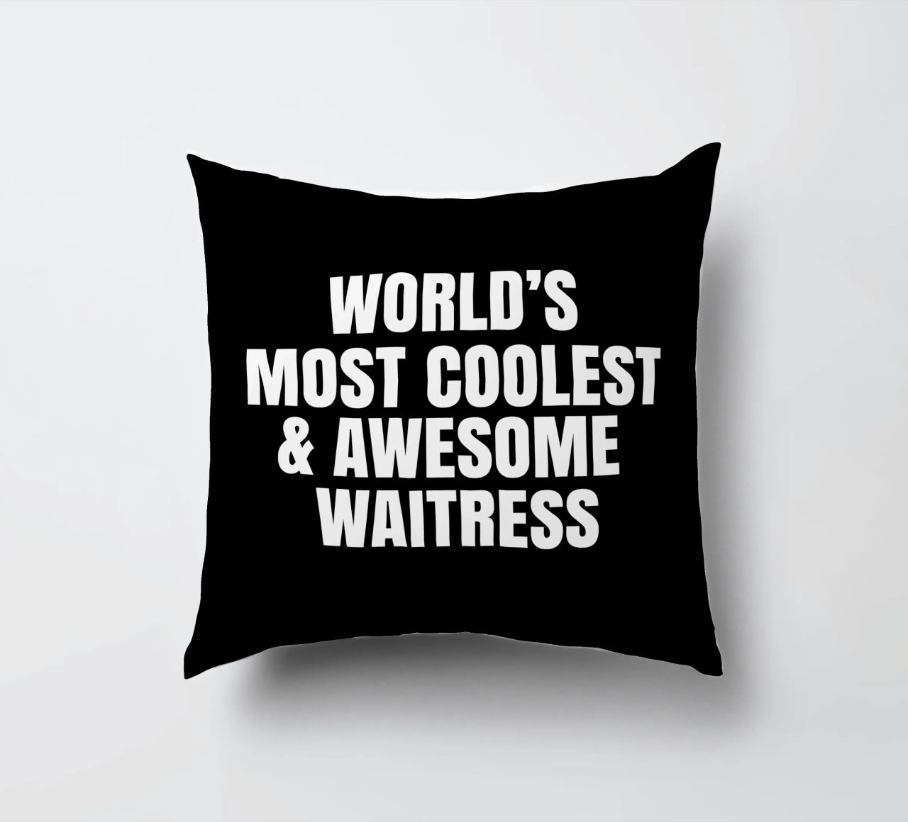 World's most coolest and awesome waitress cuscino da happieeagle