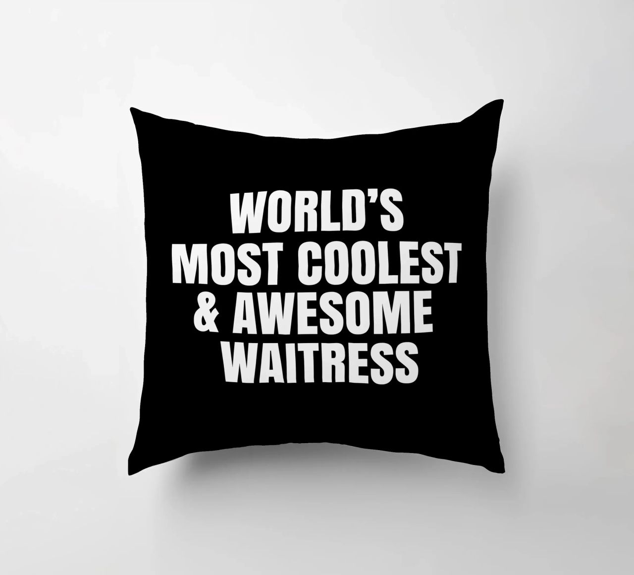 World's most coolest and awesome waitress cuscino da happieeagle