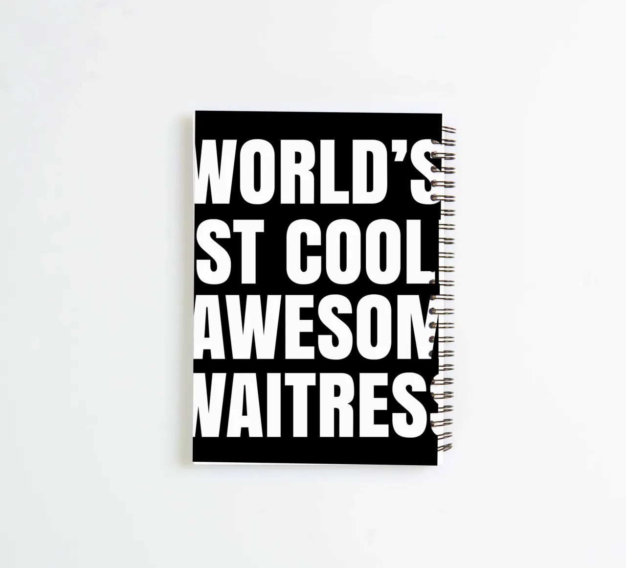 World's most coolest and awesome waitress spiral notebook by happieeagle