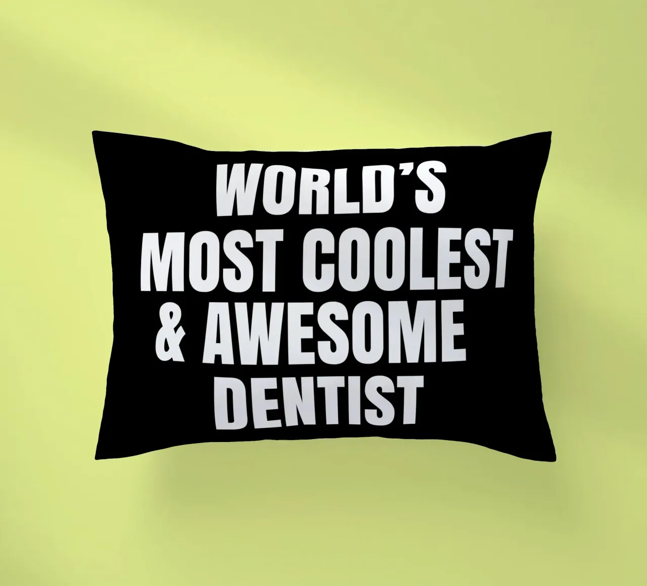 World's most coolest and awesome dentist cuscino da happieeagle