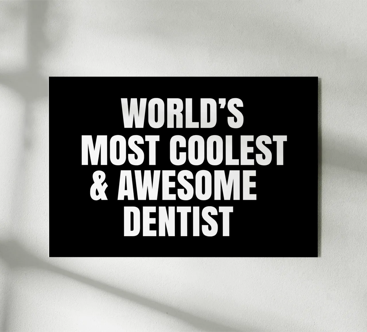 World's most coolest and awesome dentist plexiglass da happieeagle