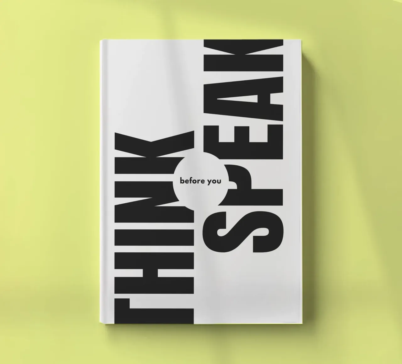 THINK BEFORE YOU SPEAK carnet de notes de Einfach Uebel
