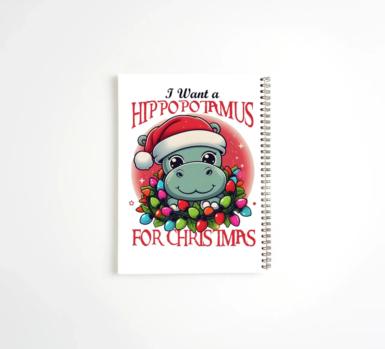 I Want a Hippopotamus for Christmas spiral notebook by edsonramosart