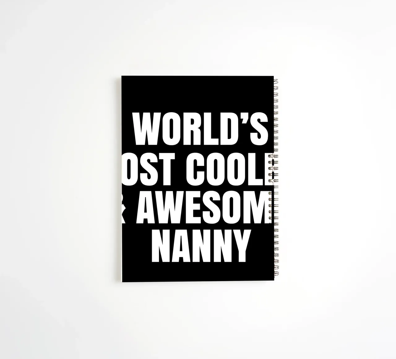 World's most coolest and awesome nanny spiral notebook by happieeagle