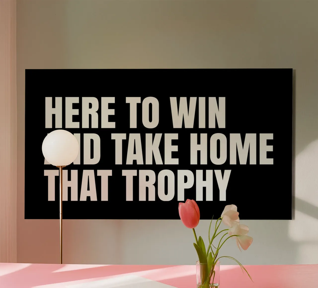 Here to win and take home that trophy alluminio dibond da happieeagle
