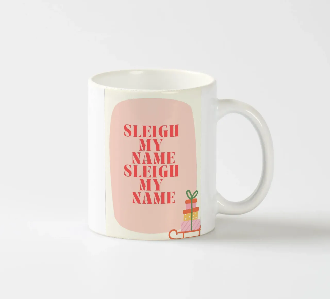 Sleigh My Name  |  Fun Christmas Print  |  Jolly Good Time keramische mok van PrintCessStudio