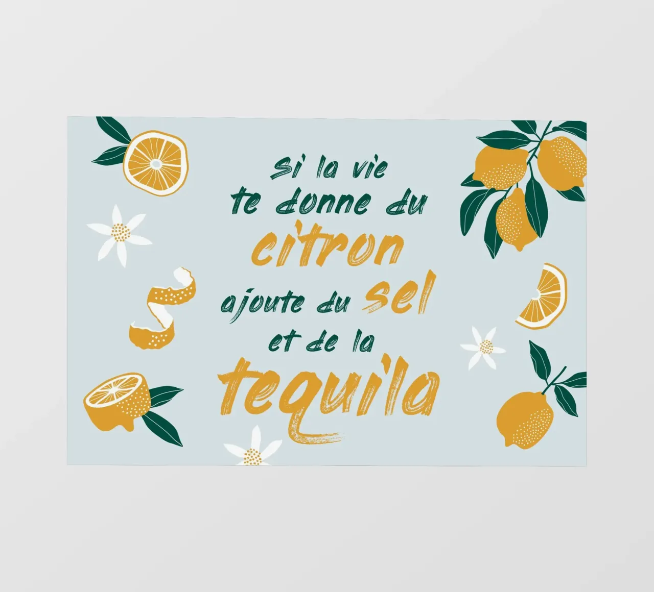 si la vie te donne du citron ajoute du sel te de la tequila pellicola backlit da alice