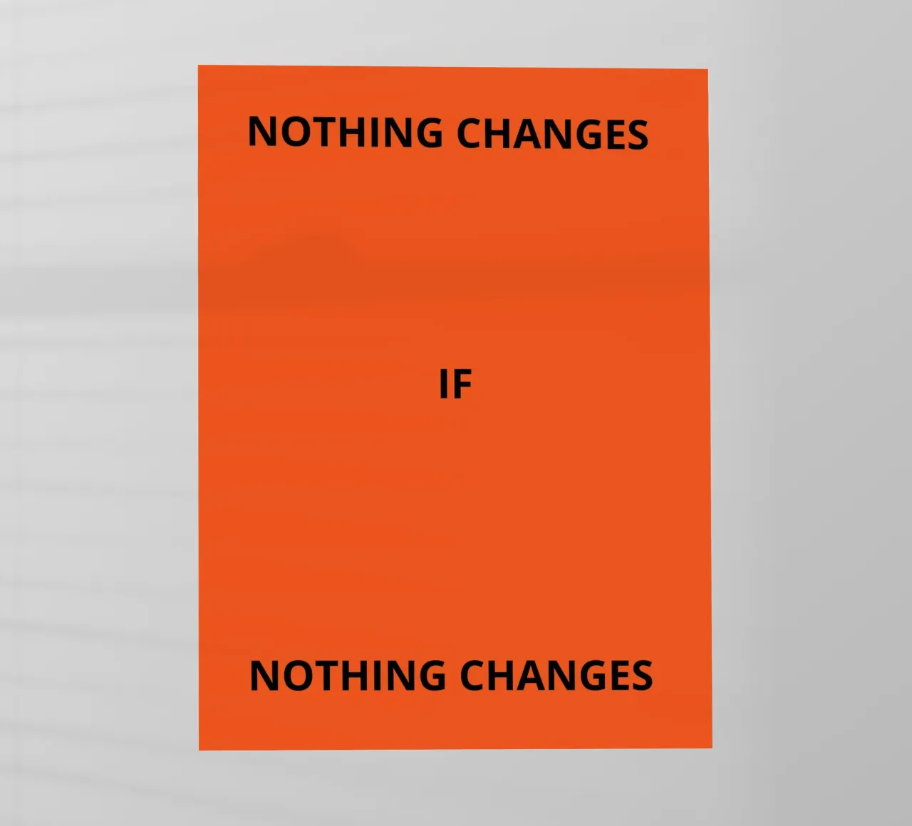 Nothing changes if nothing changes pellicola backlit da ramosashop