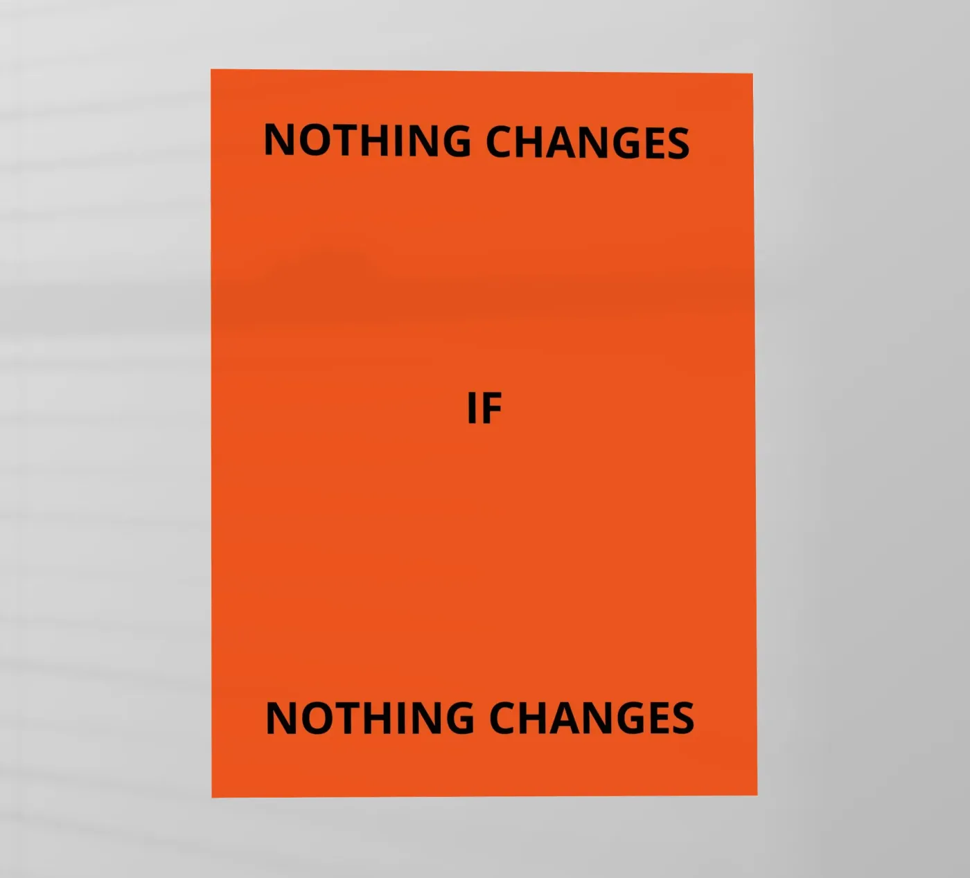 Nothing changes if nothing changes backlit folie van ramosashop